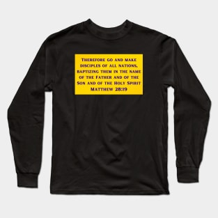 Bible Verse Matthew 28:19 Long Sleeve T-Shirt